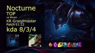 Nocturne Top vs Riven - KR Grandmaster 8/3/4 Patch 11.12 Gameplay // [롤] 녹턴 vs 리븐 탑