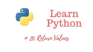 Learn Python Episode #20: Return Values from Functions