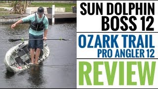 Sun Dolphin Boss 12 SS \u0026 Ozark Trail Pro Angler Kayak: FULL REVIEW