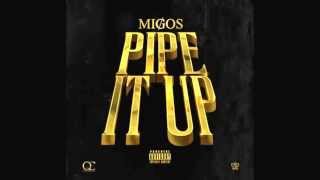 Migos "Pipe it up"