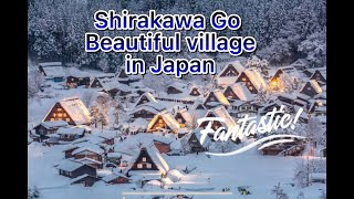 Shirakawa go Beautiful village in japan