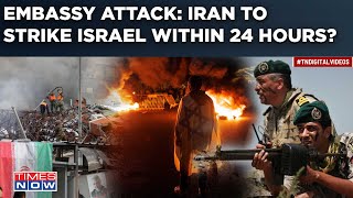 Embassy Attack: Iran To Strike Israel Within 24 Hours, Warns Of Revenge? Full-Blown War Imminent?