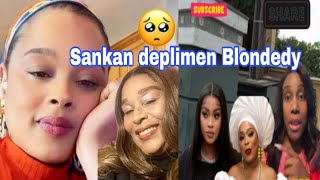 Sankan kap deplimen Blondedy pou jan Blondedy ap trete manman li