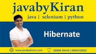 HIBERNATE Part 1- JAVA BY KIRAN | JAVA | SELENIUM | PYTHON