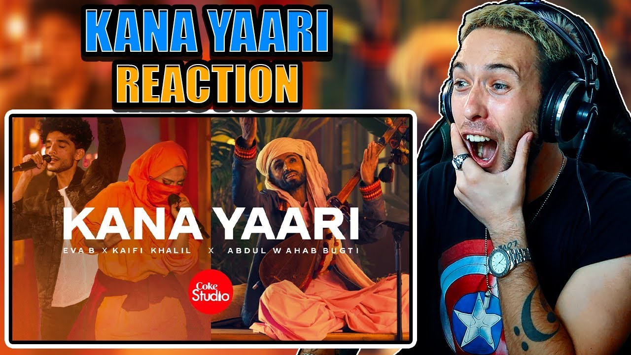 First Time Reacting To Kana Yaari - Kaifi Khalil X Eva B X Abdul Wahab ...