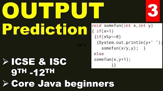 OUTPUT Prediction- Recursion | Part -3 | ICSE & ISC 9th-12th | Core Java