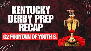 Kentucky Derby Prep Recap | Grade 2 Fountain of Youth Stakes 2024