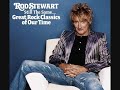 rod stewart its a heartache