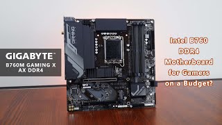 Intel B760 Motherboard for Gamers on a Budget? Gigabyte B760M GAMING X AX DDR4 Unboxing \u0026 Overview