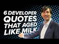 6 Developer Quotes That Aged Like Milk