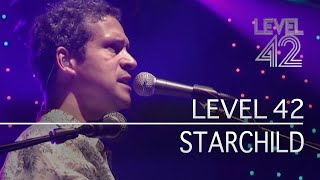 Level 42 - Starchild (Live In Oxford 2006)