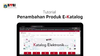 TUTORIAL PENAMBAHAN PRODUK E-KATALOG