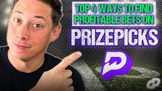 Top 4 Ways To Find WINNING Bets on PRIZEPICKS! | Player Props