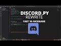 Python : Making a Discord Bot with Python 2021! (Part 10: Nickname Command)