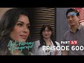 Abot Kamay Na Pangarap: Zoey and Analyn meet RJ’s first ex-girlfriend! (Episode 600 - Part 2/3)