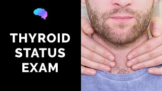 Thyroid Status Examination - OSCE Guide | UKMLA | CPSA