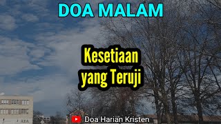 KESETIAAN YANG TERUJI - Renungan \u0026 Doa Malam