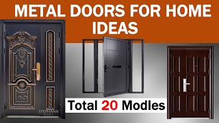 Metal doors for home -20 New Model steel doors, Modern metal door design for home