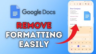 How to Remove Formatting in Google Docs 2025?