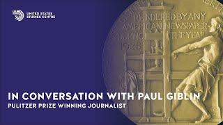 In conversation with Puilitzer Prize-winning journalist Paul Giblin