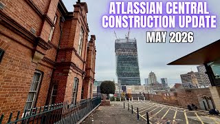 Atlassian Central Construction Update May 2026