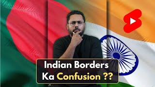 Indian aur Bangladesh ke beech mein border confusion