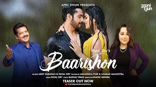 Baarishon | Teaser I Udit Narayan I Payal Dev I Sharad Malhotra I Akanksha Puri I Rashmi Virag