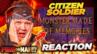 FIRE or NAH?! Citizen Soldier - Monster Made of Memories (REACTION) | iamsickflowz