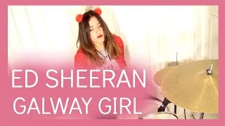 ED SHEERAN - GALWAY GIRL ♡ DRUM COVER (Madilyn Bailey Version)