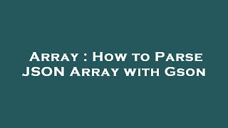 Array : How to Parse JSON Array with Gson