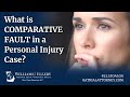 What is comparative fault when it comes to a personal injury case?