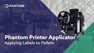 Panther | Phantom Printer Applicator Applying Labels to Pallets