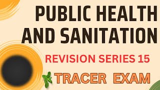 PUBLIC HEALTH AND SANITATION/REVISION 15/TRACER EXAM#sanitation #publichealth and sanitation#tracer