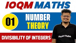 NUMBER THEORY 01: Divisibility of Integers | Math Important Concept IOQM