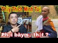 Thầy Thích Minh Tuệ đi khất thực tu thật hay giả ?