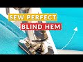 Perfect Blind Hem:  How to Sew Invisible Hems On A Sewing Machine