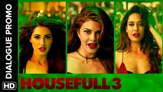Jacqueline, Nargis & Lisa Have A Hindi Problem | Housefull 3 | Dialogue Promo