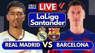 🔴REAL MADRID vs FC BARCELONA LIVE | LA LIGA | EL CLASICO Football Match Score Highlights