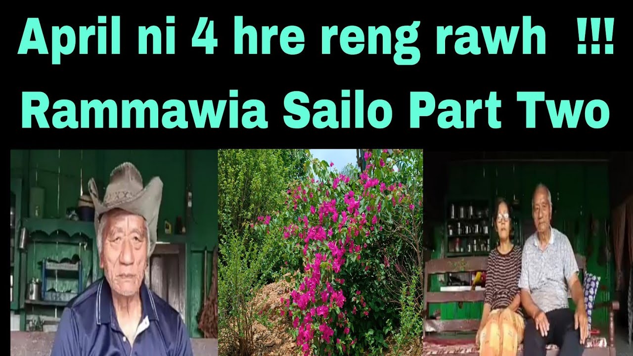 April Ni 4 Hre Reng Rawh Rammawia Sailo Part Two Ngentiang Serchhip
