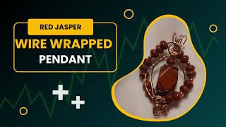 How to wire wrap a beaded Red Jasper Pendant