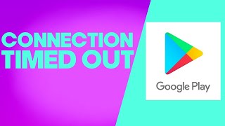 How to Fix and Solve Google Play Store Connection Timed out on Any Android Phone - App Problem