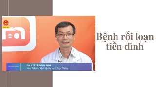 Bệnh rối loạn tiền đình | UMC | Bệnh viện Đại học Y Dược TPHCM