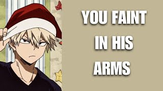 You faint in his arms - Bakugou x Listener