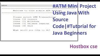#ATM Mini Project Using Java With Source Code|#Tutorial for Java Beginners(GATE/UGC/NET)|Hostbox cse