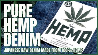 Exploring The Unique And Rare Pure Hemp Denim – Japanese Raw Denim Made From 100% Hemp