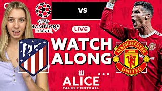 LIVE: ATLETICO MADRID vs MANCHESTER UNITED Champions League Watch Along & Fan Reaction #UCL