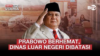 🔴 LIVE | Prabowo Berhemat, Dinas Luar Negeri Dibatasi - Beritasatu Utama