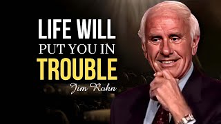 Jim Rohn - Life Will Put You In Trouble - Best Motivational Speech Video