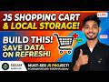 Build This! 😲 JS Shopping Cart with Local Storage (Never Lose Data on Refresh!)