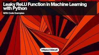 Leaky ReLU Activation Function: Implementation in Python